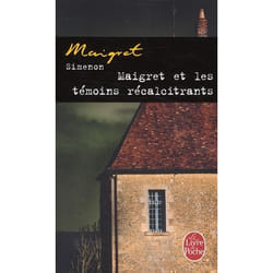 Maigret et les témoins récalcitrants