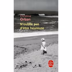 ISBN N'oublie pas d'être heureuse, Novel, Français, 224 pages