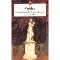 Fêtes galantes, La Bonne Chanson, précédés des Amies