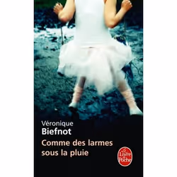 ISBN Comme des larmes sous la pluie, Roman, Français, 360 pages