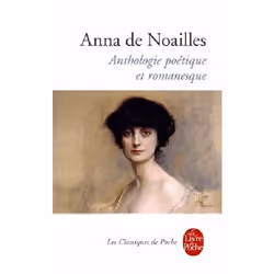 Le Livre de Poche ANTHOLOGIE POÉTIQUE ET ROMANESQUE : JE N ÉTAIS PAS FAITE POUR ÊTRE MORTE