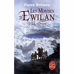 ISBN L'Oeil d'Otolep (Les Mondes d'Ewilan, Tome 2), Fantaisie, Français, 312 pages