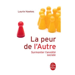 ISBN La Peur De L'Autre; Surmonter L'Anxiete Sociale