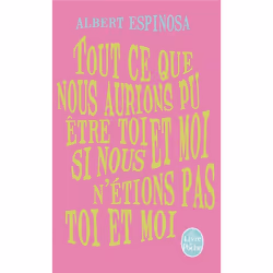 ISBN Tout Ce Que Nous Aurions Pu Etre Toi Et Moi, Si Nous N'Etions Pas Toi Et Moi, Romance, Français, Livre broché