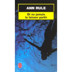 Et ne jamais la laisser partir