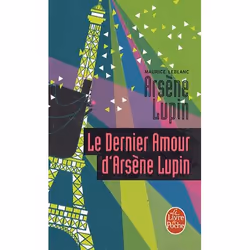 Le Livre de Poche LE DERNIER AMOUR D ARSÈNE LUPIN
