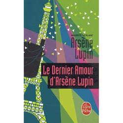Le Livre de Poche LE DERNIER AMOUR D ARSÈNE LUPIN livre