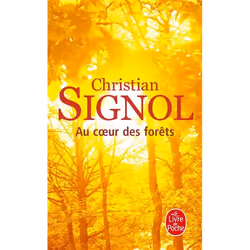 Le Livre de Poche AU COEUR DES FORÊTS