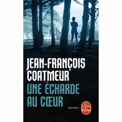 ISBN Une écharde au coeur, Thrillers, Français, 336 pages
