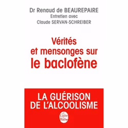 ISBN Vérités et mensonges sur le baclofène, Santé, esprit et corps, Français, 192 pages