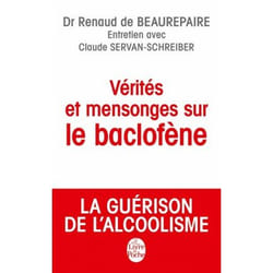 ISBN Vérités et mensonges sur le baclofène livre Santé, esprit et corps Français