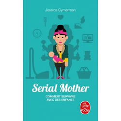 ISBN Serial Mother - Comment survivre avec des enfants