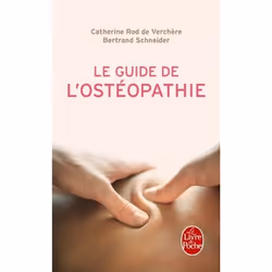 ISBN Le Guide de l'ostéopathie, Santé, esprit et corps, Français, 256 pages