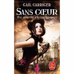 ISBN Sans coeur (Le Protectorat de l'ombrelle, Tome 4), Fantaisie, Français, 456 pages
