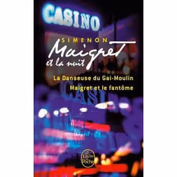 Le Livre de Poche MAIGRET ET LA NUIT RÉUNIT LA DANSEUSE DU GAI-MOULIN; MAIGRET ET LE FANTOME