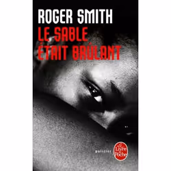 ISBN Le sable était brûlant, Français, 408 pages