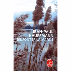 ISBN Remonter la Marne, Roman, Français, 320 pages