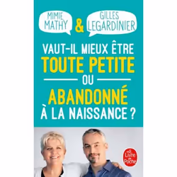 ISBN Vaut-il mieux être toute petite ou abandonné à la naissance ?, Français, 256 pages