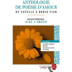 Le Livre de Poche ANTHOLOGIE DE POÉSIE D AMOUR : DE CATULLE À BORIS VIAN livre