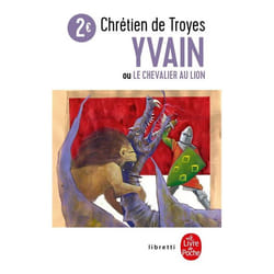 Le Livre de Poche YVAIN OU LE CHEVALIER AU LION : TEXTE INTÉGRAL livre