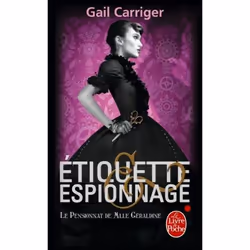 ISBN Étiquette et espionnage (Le Pensionnat de Mlle Géraldine, Tome 1), Fantaisie, Français, 384 pages
