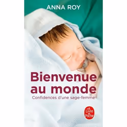 ISBN Bienvenue au monde, confidences d'une jeune sage-femme, Français, 224 pages
