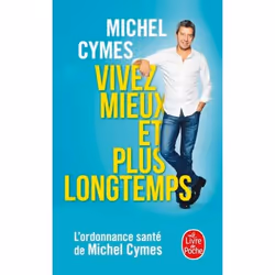 ISBN Vivez mieux et plus longtemps, Santé, esprit et corps, Français, 256 pages