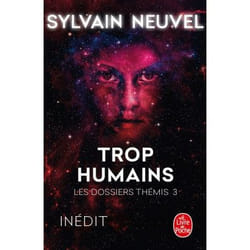 ISBN Trop humains (Les Dossiers Thémis, Tome 3) livre Science Fiction Français