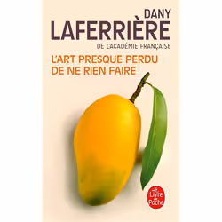 Le Livre de Poche L ART PRESQUE PERDU DE NE RIEN FAIRE, Français, Livre broché, 467 pages