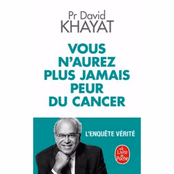 ISBN Vous n'aurez plus jamais peur du cancer, Santé, esprit et corps, Français, 224 pages
