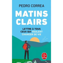 Matins clairs - Lettre à tous ceux qui veulent changer de vie (Grand format)
