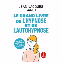 ISBN Le Grand Livre de l'hypnose et de l'auto-hypnose, Santé, esprit et corps, Français, 512 pages