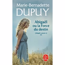 ISBN Abigaël ou la force du destin (Abigaël Saison 2, Tome 2), Novel, Français, 768 pages