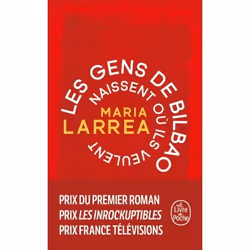 ISBN Les Gens de Bilbao naissent où ils veulent, Novel, Français, 216 pages