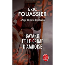 ISBN Bayard et le crime d'Amboise (La saga d'Héloïse, l'apothicaire, Tome 1)