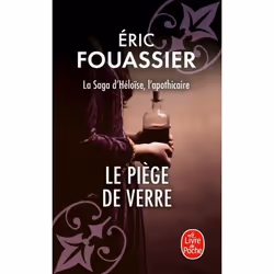 ISBN Le Piège de verre (La saga d'Héloïse, l'apothicaire, Tome 2), Français, 512 pages