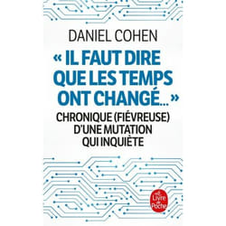 Il faut dire que les temps ont changé... - Chronique (fiévreuse) d'une mutation qui inquiète (Broché)