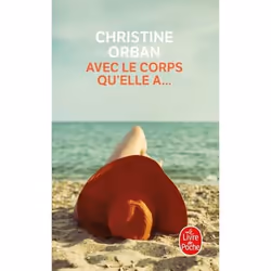 ISBN Avec le corps qu'elle a..., Roman, 216 pages