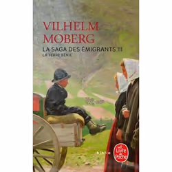 ISBN La Terre bénie (La Saga des émigrants, Tome 3), Historical novel, Français, 602 pages