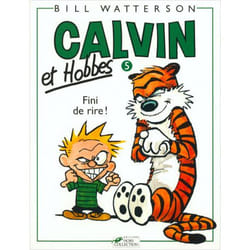 CALVIN ET HOBBES TOME 5 : FINI DE RIRE !, Watterson Bill