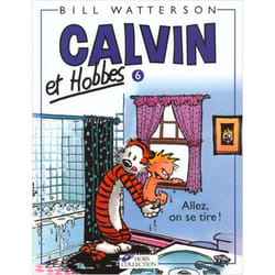 Calvin et Hobbes tome 6 Allez, on se tire (BD)