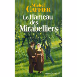 ISBN Le hameau des mirabelliers : Le livre de Michel Caffier, 420 pages