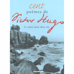 ISBN Cent Poemes De Victor Hugo : Le Siecle Avait Deux Ans, poésie, Français, Livre broché