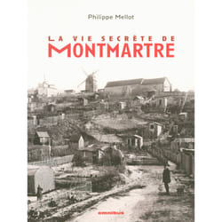ISBN La vie secrète de Montmartre : Le livre de Philippe Mellot