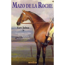 La saga des Whiteoak : Intégrale vol.1 : Tomes 1 à 4 : la naissance de Jalna, matins à Jalna, Mary Wakefield, jeunesse de Renny