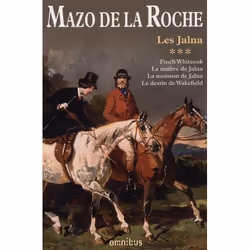 ISBN Les Jalna T.3 : Finch Whitcoak : Le Maitre De Jalna : La Moisson De Jalna : Le Destin De Wakefield, Littérature, Françai ...