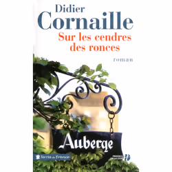ISBN Sur les cendres des ronces : Le livre de Didier Cornaille, 312 pages
