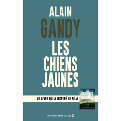 ISBN Les Chiens Jaunes : Le livre de Alain Gandy, Roman, 336 pages