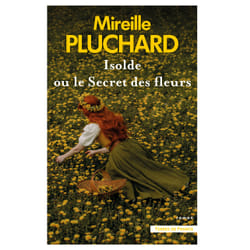 ISBN Isolde ou le secret des fleurs : Le livre de Mireille Pluchard