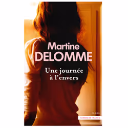 ISBN Une journée à l'envers : Le livre de Martine Delomme, Roman, 352 pages
